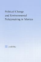 Political Change and Environmental Policymaking in Mexico
