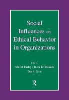 Social Influences on Ethical Behavior in Organizations