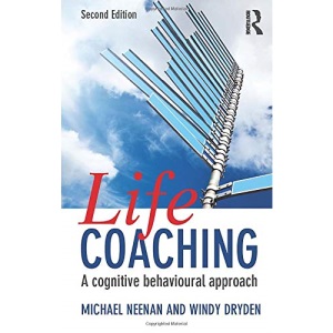 Life Coaching: A cognitive behavioural approach
