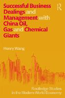 Successful Business Dealings and Management with China Oil, Gas and Chemical Giants