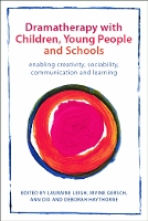 Dramatherapy with Children, Young People and Schools