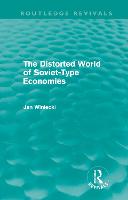 The Distorted World of Soviet-Type Economies (Routledge Revivals)