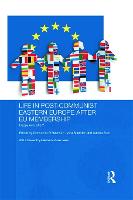 Life in Post-Communist Eastern Europe after EU Membership
