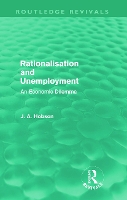 Rationalisation and Unemployment (Routledge Revivals)