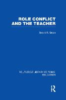 Role Conflict and the Teacher (RLE Edu N)