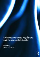 Rethinking Gendered Regulations and Resistances in Education