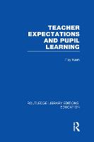 Teacher Expectations and Pupil Learning (RLE Edu N)