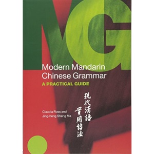 Modern Mandarin Chinese Grammar: A Practical Guide (Modern Grammars)