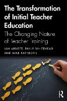 The Transformation of Initial Teacher Education