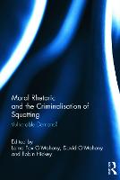Moral Rhetoric and the Criminalisation of Squatting