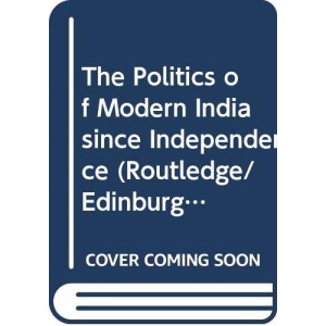 The Politics of Modern India since Independence