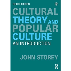 Cultural Theory and Popular Culture: An Introduction