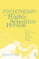 Psychotherapy and the Highly Sensitive Person