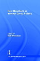 New Directions in Interest Group Politics