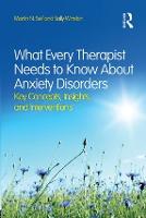 What Every Therapist Needs to Know About Anxiety Disorders