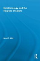 Epistemology and the Regress Problem