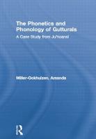 The Phonetics and Phonology of Gutturals