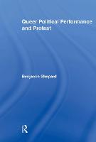 Queer Political Performance and Protest