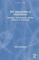 The Impossibility of Motherhood