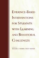 Evidence-Based Interventions for Students with Learning and Behavioral Challenges