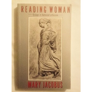 Reading Woman: Essays in Feminist Criticism (University paperbacks)
