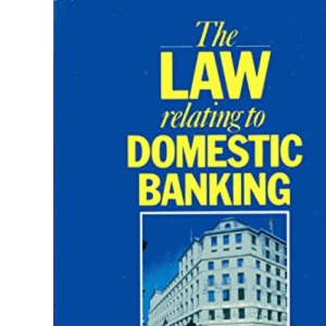 The Law Relating to Domestic Banking