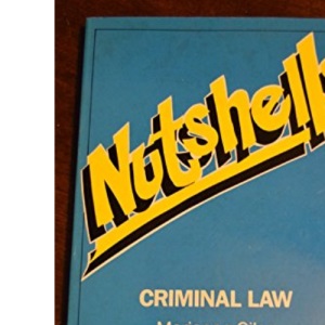 Criminal Law in a Nutshell (Nutshells S.)