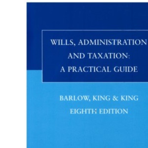 Wills, Administration and Taxation: A Practical Guide