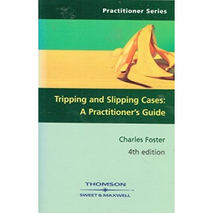 Tripping and Slipping Cases: A Practitioner's Guide