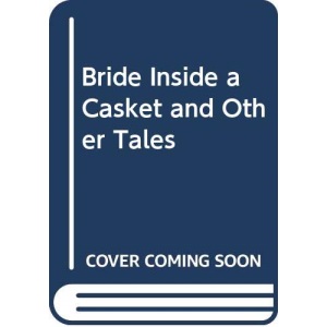 Bride Inside a Casket and Other Tales