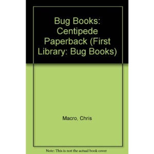 Bug Books: Centipede Paperback (First Library: Bug Books)