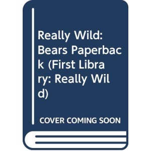 Really Wild: Bears Paperback