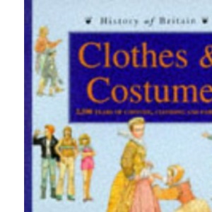 History Of Britain: Clothes And Costume Paperback
