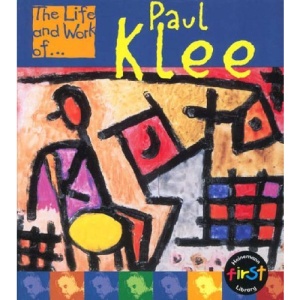 Paul Klee (The Life & Work of...S.)