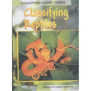 Classifying Reptiles (Classifying Living Things)