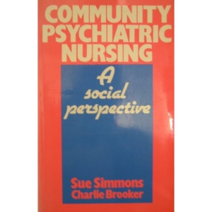 Community Psychiatric Nursing: Social Perspective