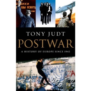 Postwar: A History of Europe Since 1945