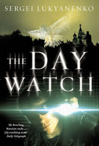 The Day Watch: (Night Watch 2)