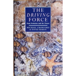 The Driving Force: Food, Evolution and the Future