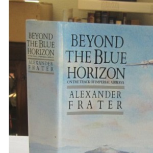 Beyond the Blue Horizon: On the Track of Imperial Airways