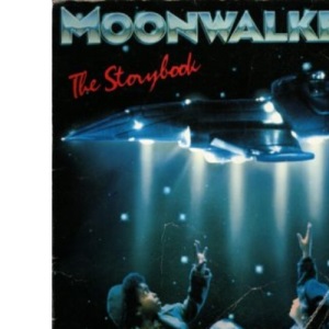 Moonwalker: The Storybook Original Story by Michael Jackson