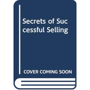 Secrets of Successful Selling