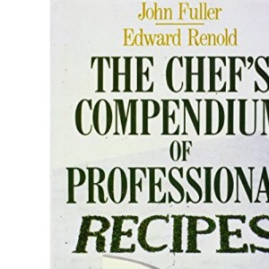 The Chef's Compendium of Professional Recipes