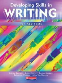 Developing Skills in Writing Pupils Book (Developing Skills in Writing for Key Stage 3 Tests)