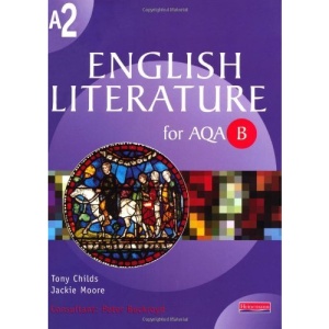 A2 English Literature for AQA B (AS & A2 English Literature for AQA B)