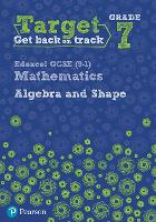 Target Grade 7 Edexcel GCSE (9-1) Mathematics Algebra and Shape Workbook
