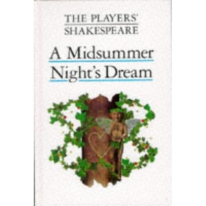 The Players' Shakespeare: A Midsummer Night's Dream