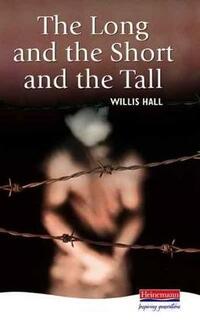 The Long and the Short and the Tall (Heinemann Plays For 14-16+)