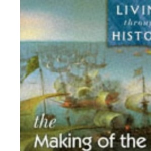 Living Through History: Core Book. Making of the United Kingdom: Core Edition