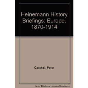 Heinemann History Briefings: Europe 1870-1914